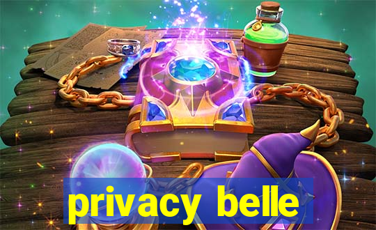 privacy belle